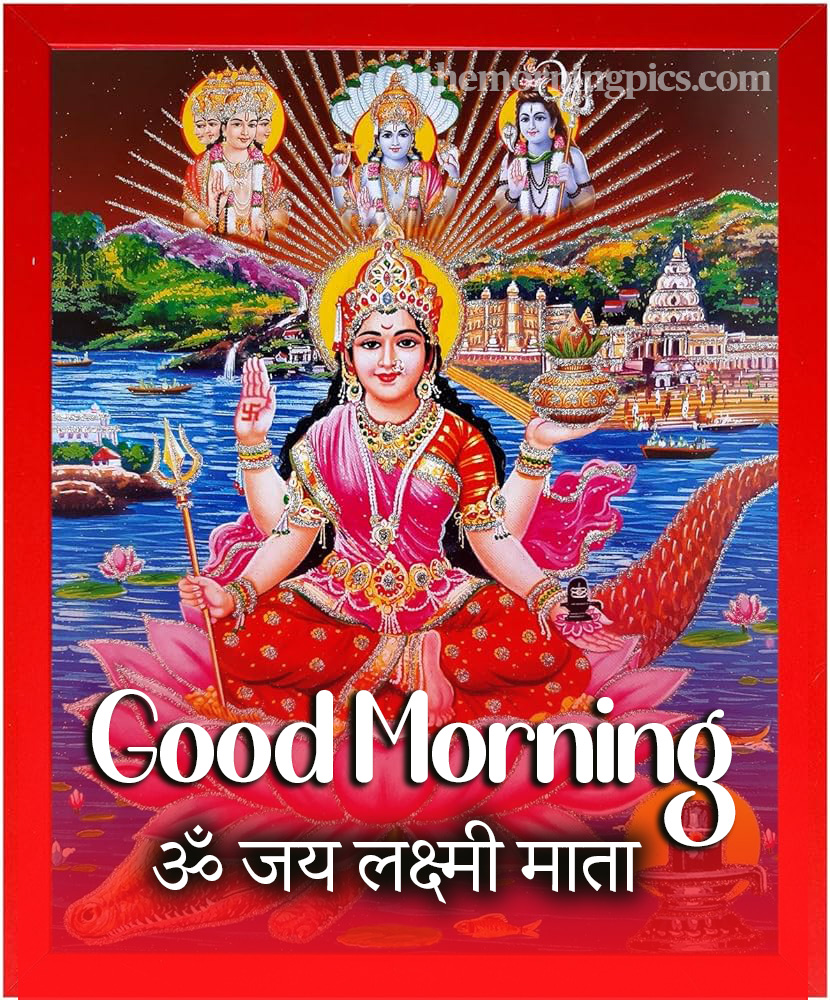 Lakshmi Mata Good Morning Amazing Picture