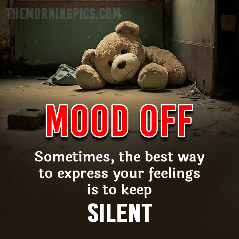 the best way to express your feelings is to keep silent