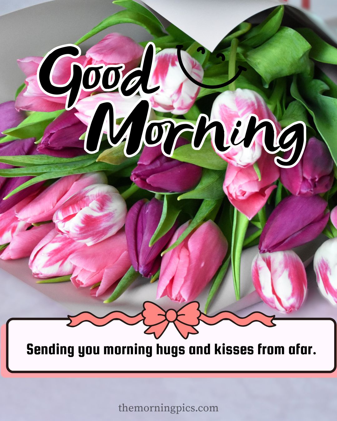 Sending you morning hugs and kisses from afar. Sending you morning hugs and kisses from afar.